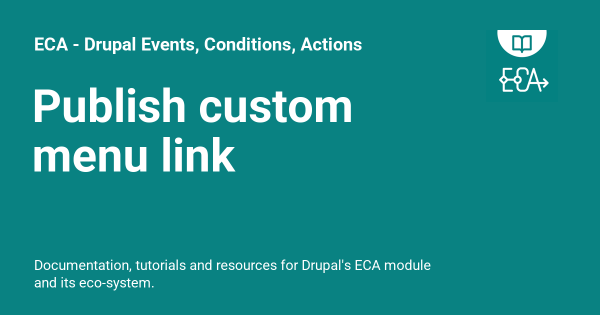 Publish custom menu link - ECA - Drupal Events, Conditions, Actions
