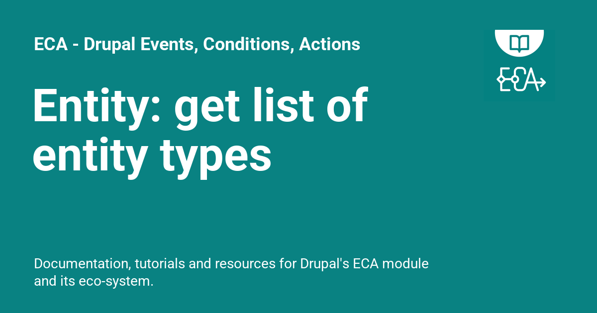 Entity: get list of entity types - ECA - Drupal Events, Conditions, Actions
