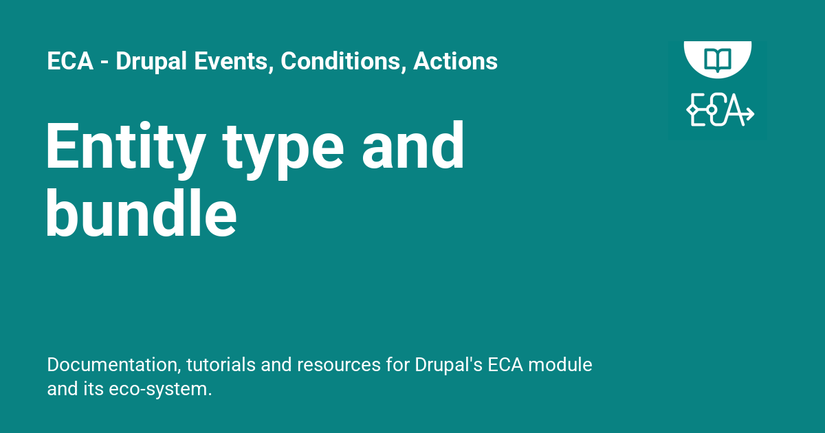 Entity type and bundle - ECA - Drupal Events, Conditions, Actions