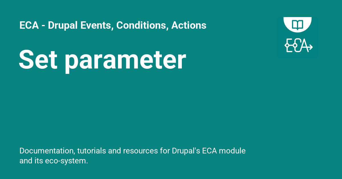 Set parameter - ECA - Drupal Events, Conditions, Actions
